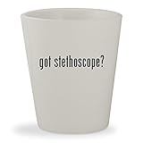 got stethoscope? - White Ceramic 1.5oz Shot Glass