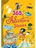 Story books : 365 Adventure Stories (Illustrated stories for Children) (365 Series)