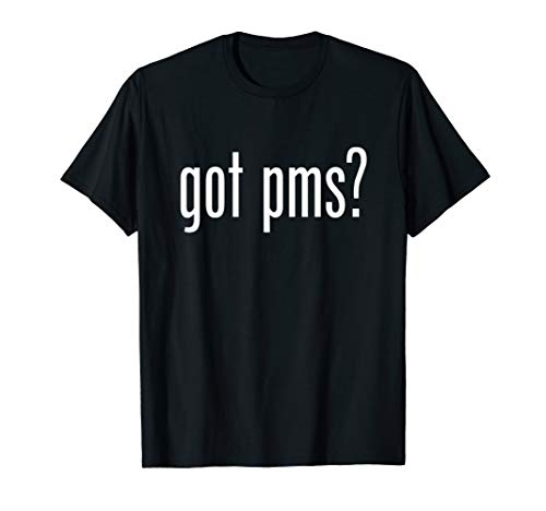 Got PMS - Retro Advert Logo Parody Funny T-Shirt