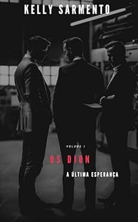 Livro Os Dion Volume I: A última esperança (0s Dion Livro 1)