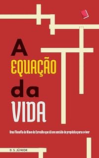 Livro A equação da vida: Uma filosofia de Olavo de Carvalho que dá um sentido de propósito para o viver. (Filosofias que Transformam)