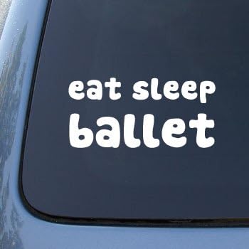 EAT SLEEP BALLET - Car, Truck, Notebook, Vinyl Decal Sticker #1993 | Vinyl Color: White