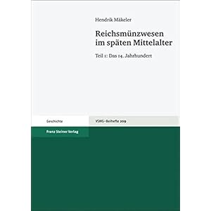 Reichsmuenzwesen im spaten Mittelalter, Teil 1: Das 14. Jahrhundert (Vierteljahrschrift Fur Sozial- Und Wirtschaftsgeschichte - Beihefte) (German Edit