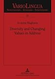 Diversity and Changing Values in Address : Spanish Address Pronoun Usage in an Intercultural Immigrant Context, Hughson, Jo-anne, 3631584857