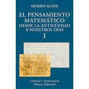 El pensamiento matematico desde la Antiguedad a nuestros dias / The mathematical thought from the ancient times to today days (El Libro Universitario.