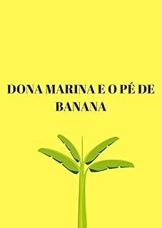 Livro DONA MARINA E O PÉ DE BANANA