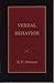 Verbal Behavior (B. F. Skinner Reprint Series; Edited by Julie S. Vargas Book 1)