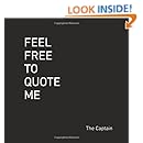 Feel Free to Quote Me: 365 days of social commentary, serial commas, and cursing.