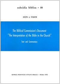 The Biblical Commission's Document The Interpretation Og The Bible In The Church: Text And Commentary (Subsidia Biblica)