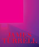 James Turrell: A Retrospective by Michael Govan, Christine Y. Kim
