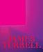 James Turrell: A Retrospective by Michael Govan, Christine Y. Kim