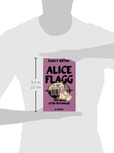 Alice Flagg The Ghost Of The Hermitage Rhyne Nancy 9781589802698 Amazon Com Books