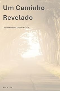 Livro Um Caminho Revelado: Compreendendo a história Cristã (A Série Caminho Livro 3)