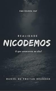 Livro Nicodemos Uma Historia Real
