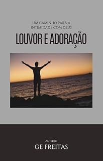 Livro Louvor e Adoração - Um Caminho Para a Intimidade com Deus