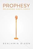 Prophesy: Releasing God's Voice
