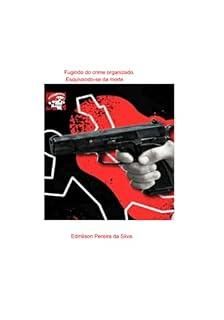 Livro Fugindo Do Crime Organizado.