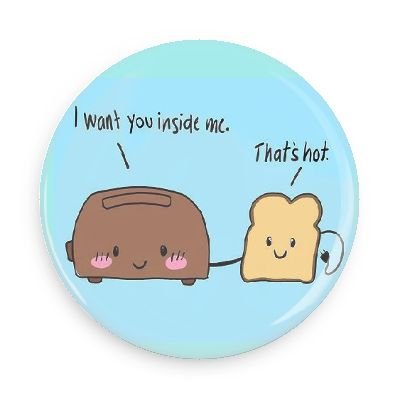 Funny Magnets; I Want You Inside Me… That’s Hot 3.0 Inch Refrigerator Magnet Inch Magnet