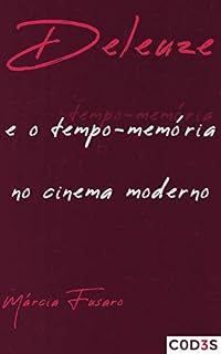 Livro Deleuze e o tempo-memória no cinema moderno