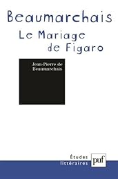 Pierre-Augustin Caron de Beaumarchais, "La folle journée ou Le mariage de Figaro"