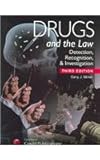 Drugs and the Law : Detection, Recognition and Investigation, Miller, Gary J., 1422402967
