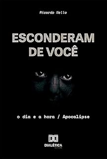 Livro Esconderam de Você: o dia e a hora / Apocalipse