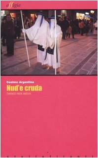 Nud'e cruda. Taranto mon amour