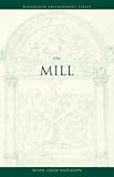 On Mill (Philosopher (Wadsworth))