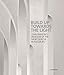 Built up towards the Light: John Pawson´s Redesign of the Moritzkirche in Augsburg by 
