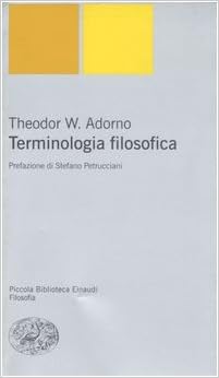 Theodor W. Adorno - Terminologia filosofica (2007)