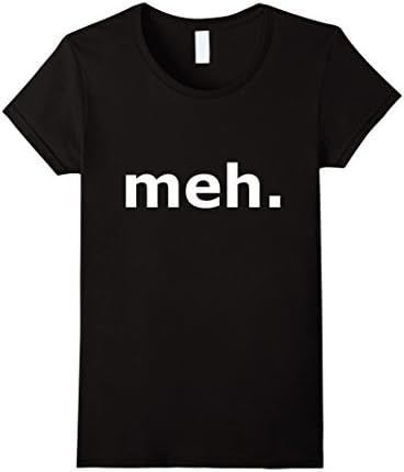 Womens meh Funny T-Shirt Medium Black