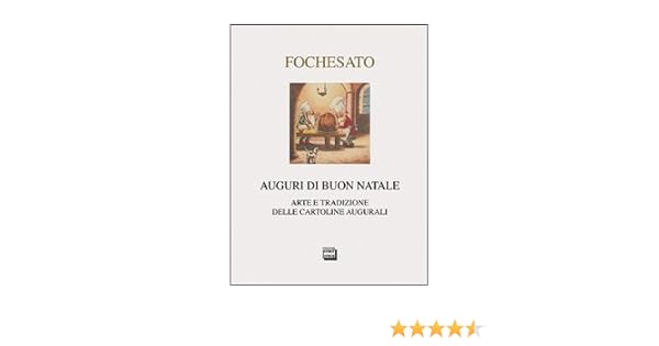 Auguri Di Buon Natale Meaning.Auguri Di Buon Natale Arte E Tradizione Delle Cartoline Augurali 9788882127428 Amazon Com Books