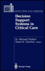 Download Decision Support Systems in Critical Care (Computers and Medicine)