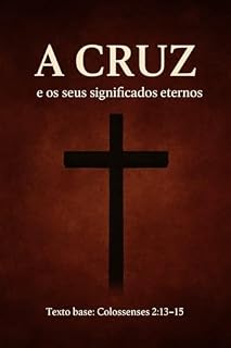 Livro A cruz e os significados Eternos