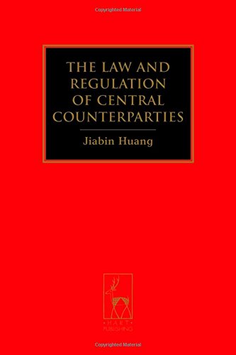 Download The Law and Regulation of Central Counterparties Download The Law and Regulation of Central Counterparties