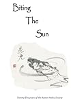 Biting The Sun: 25 Years of the Boston Haiku Society by 
