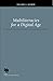 Multiliteracies for a Digital Age (Studies in Writing and Rhetoric) by Stuart Selber