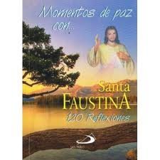 Momentos De Paz Con ... Santa Faustina -120 Reflexiones