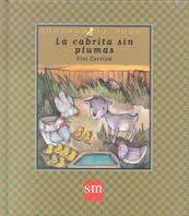 La Cabrita Sin Plumas/ the Featherless Goat (Cuentos De Ahora) (Spanish Edition)