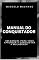 Livro Manual do Conquistador: Um manual para você aprender a conquistar a MULHERADA