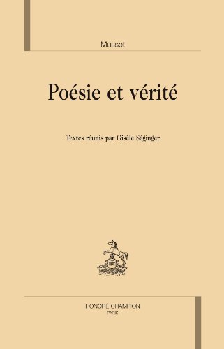 Musset, poésie et vérité