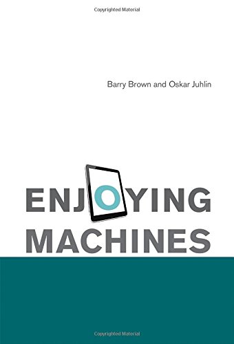 Enjoying Machines (MIT Press)