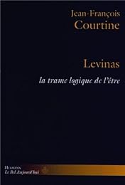 Levinas, la trame logique de l'être