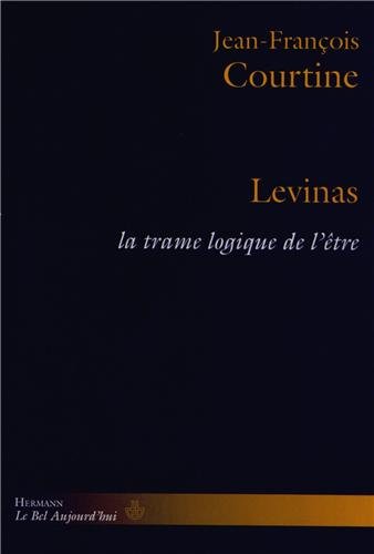 Levinas, la trame logique de l'être