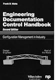 Engineering Documentation Control Handbook, Second Edition: Configuration Management for Industry