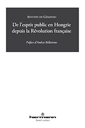 De l'esprit public en Hongrie depuis la Révolution française