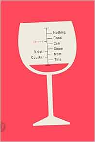 Nothing Good Can Come from This Essays Epub-Ebook