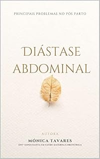 Livro Diástase Abdominal: Principais problemas do pós parto