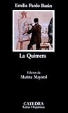 La quimera / The Chimera (Letras Hispanicas / Hispanic Writings) (Spanish Edition)