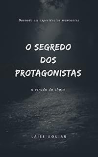 Livro O Segredo dos Protagonistas: a virada da chave